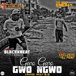 Gwo Gwo Gwo Ngwo (feat. Exclusive DJ Point) [Lovely DJ Flower Boy P Remix Cruise Beat 2.0]