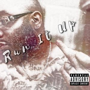 Run It Up (Explicit)