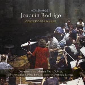 Homenatge a Joaquín Rodrigo - Concierto De Aranjuez