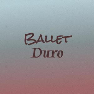 Ballet Duro