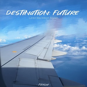 Destination: Future