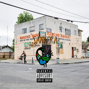 SANKOFA(feat. Robby Ra'$hu) (Explicit)