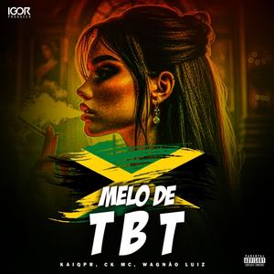 Melô de TBT (feat. Kaiqpr & Wagnãoluiz) (Igor Producer Remix)