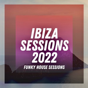 Ibiza Sessions 2022