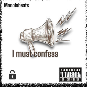 I must confess (Explicit)