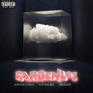 Farbenlos(feat. Johnny Cloud & Draain) (Explicit)