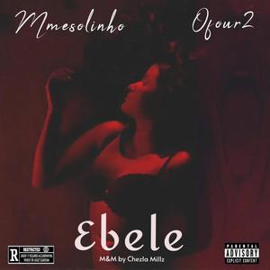 Ebele (feat. Ofour2) [Explicit]