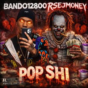 Pop Shi (feat. RSE JMONEY) (Explicit)