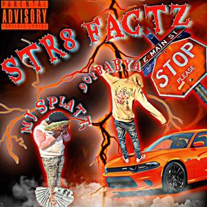 Str8 Factz (feat. Mj Splatt) [Explicit]