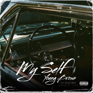 My Self (feat. Ese Daz & Don-Is) [Explicit]