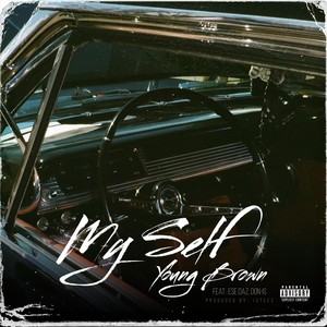 My Self (feat. Ese Daz & Don-Is) (Explicit)