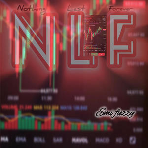 NLF (nothing last forever) [Explicit]