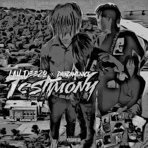 Testimony (Deezo) [Explicit]