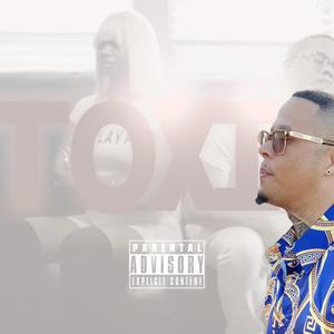 Toxic (feat. Kam Simmy) [Explicit]