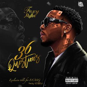 36 Questions (feat. Foxy Myller)