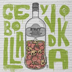 Cebolla & Vodka (Explicit)