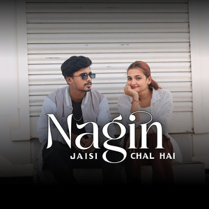 Nagin Jaisi Chal Hai