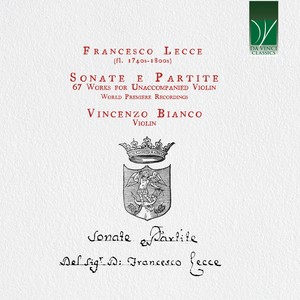 Francesco Lecce: Sonate e Partite (67 Works for Unaccompanied Violin - World Premiere Recordings)