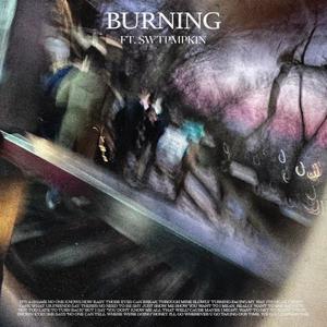 BURNING (feat. swtpmpkin)