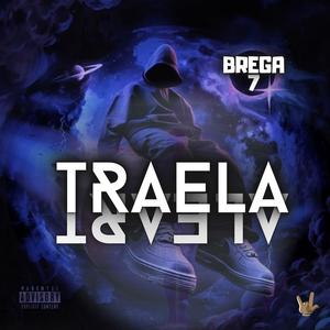 TRAELA (feat. RubiNewman Prod) (Explicit)