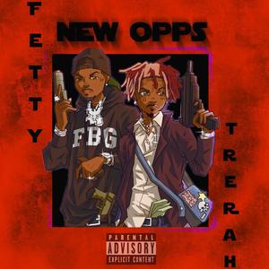 New Opps (Fetty x Trae Rah) [Explicit]