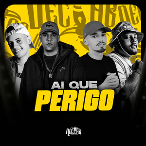 Ai Que Perigo (Explicit)