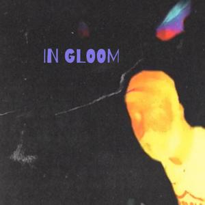 In Gloom (Explicit)