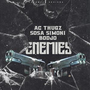 Enemies (feat. Sosa Simoni & Bodjo) [Explicit]