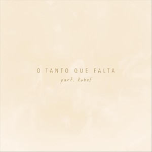 O Tanto Que Falta (Acústico) [feat. Rubel]