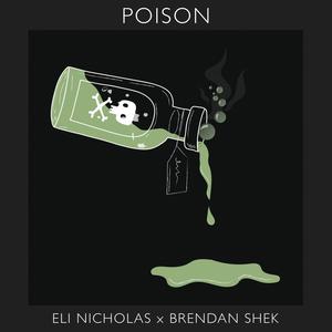 Poison (feat. Brendan Shek)