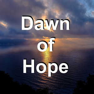 Dawn of Hope