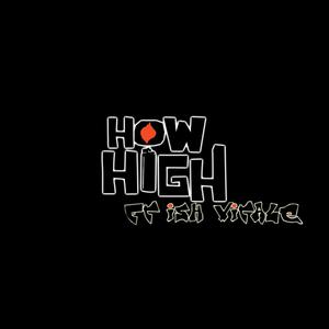 How High (feat. Ish Vitale) [Explicit]