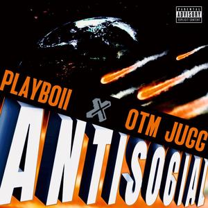 Antisocial (feat. Otm Jugg) [Explicit]