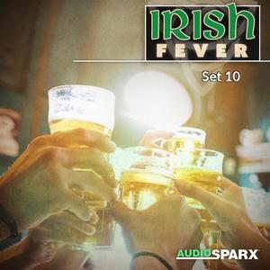Irish Fever, Set 10