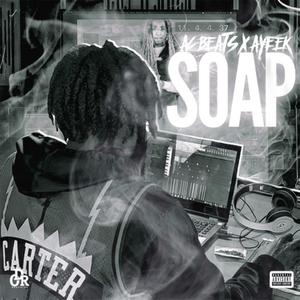 Soap (feat. Ayeek) [Explicit]