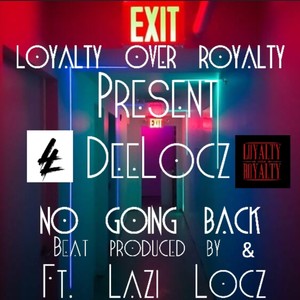 No Going Back (feat. Lazi Locz) [Explicit]