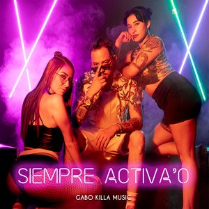 Siempre Activa'o (Explicit)