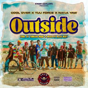 Outside(feat. Nana Yaw) (Explicit)