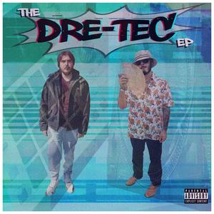 The Dre-Tec EP (Explicit)