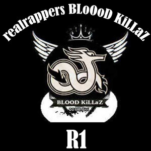 Realrappers BLoOoD KiLLaZ R1