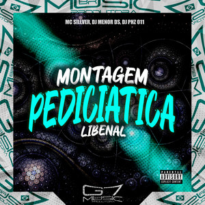 Montagem Pediciática Libenal (Explicit)