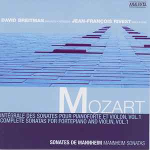 Mozart: Complete Sonatas For Fortepiano And Violin, Vol. 1: Mannheim Sonatas