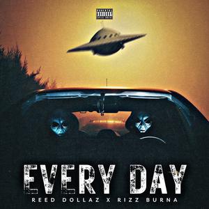 Every Day (feat. Reed Dollaz) (Explicit)