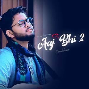 Aaj Bhi 2 (COVER版)