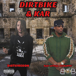 DIrtBike & Kar (Explicit)