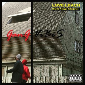 Slim Gang - Love Leach (Explicit)