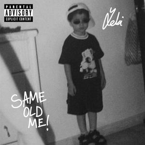 Same Old Me (Explicit)