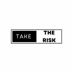 Take The Risk (Explicit)