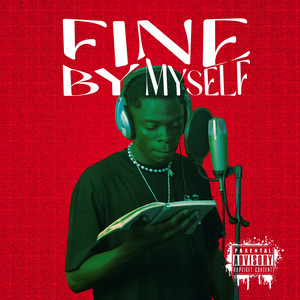 Fine by Myself (Explicit)