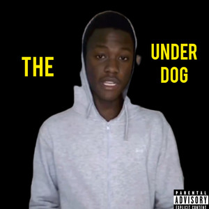 The Underdog (Explicit)